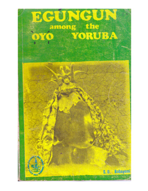 Babayemi S.O. Egungun among the Oyo Yoruba
