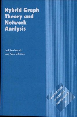 Novak L., Gibbons A. Hybrid Graph Theory and Network Analysis
