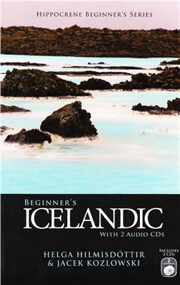 Hilmisdóttir Helga, Kozlowski Jacek. Beginner's Icelandic. Исландский для начинающих