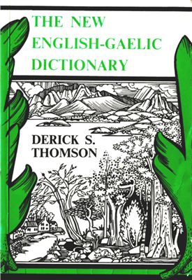 Thomson D.S. The New English-Gaelic Dictionary
