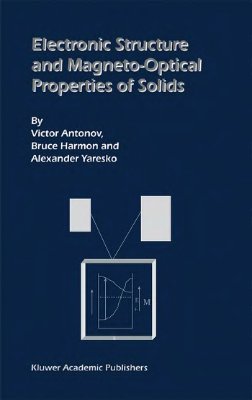 Antonov V., et al. Electronic Structure and Magneto-optical Properties of Solids