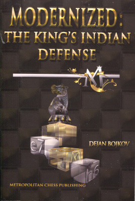 Bojkov Dejan. Modernized: The King's Indian Defense