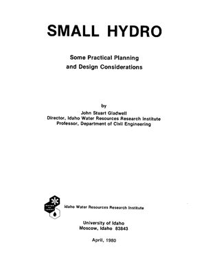Gladwell J.S. Small hydro - Some Practical Planning and design considerations