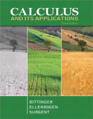 Bittinger M.L., Ellenbogen D.J., Surgent S. Calculus and Its Applications