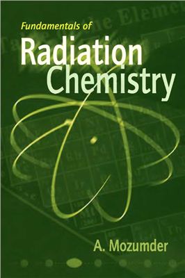 Mozumder A. Fundamentals of Radiation Chemistry