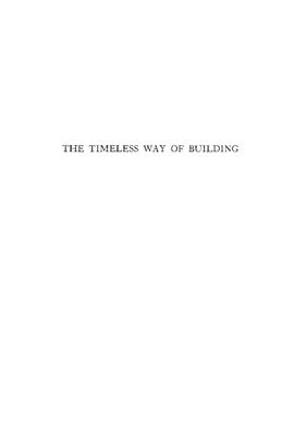 Christopher Alexander. The Timeless Way of Building