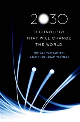 Santen R. 2030 Technology that will change the world
