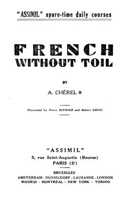 Cherel A. Assimil. French without Toil. Учебник+ аудиоприложение