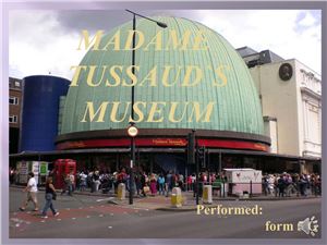Madame Tussaud's Museum