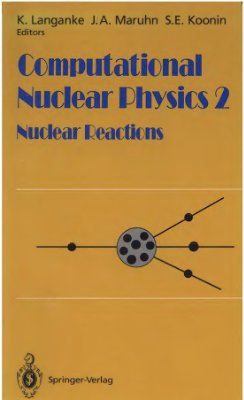 Langanke K. Computational Nuclear Physics: Volume 2: Nuclear Reactions