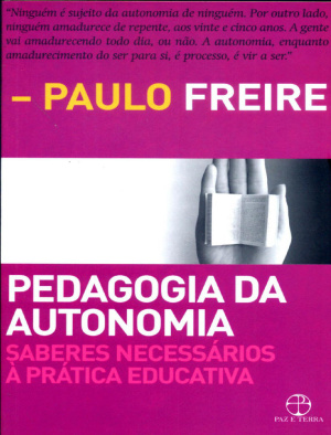 Freire Paulo. Pedagogia da autonomia: saberes necessários à prática educativa