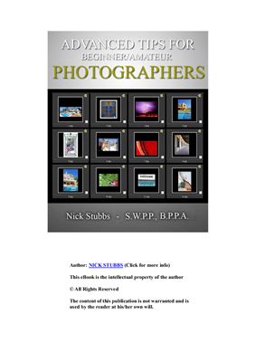 Stubbs Nick. Advanced Tips for Beginner/Amateur Photographers