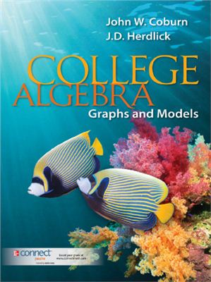Coburn J.W., Herdlick J.D. College Algebra: Graphs and Models