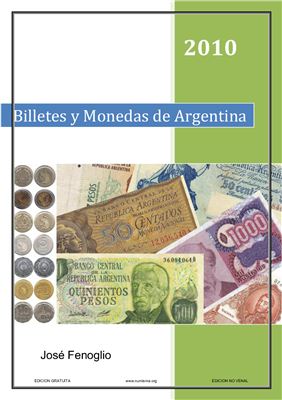 Fenoglio José. Billetes y Monedas de Argentina 2010