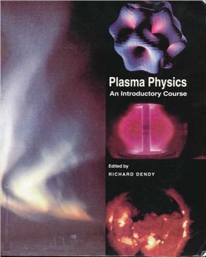 Dendy R. Plasma Physics An introductory course