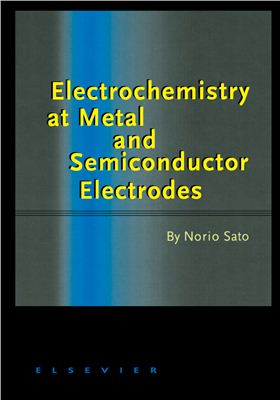 Sato N. Electrochemistry at Metal and Semiconductor Electrodes