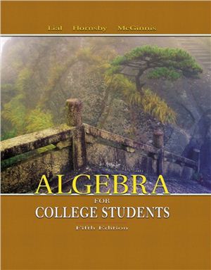Lial M.L., Hornsby J., McGinnis T. Algebra for College Students