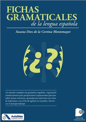 Diez S. Fichas gramaticales de la lengua española / Сводные данные по грамматике испанского языка