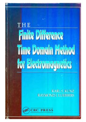 Kunz K.S., Luebbers R.J. The Finite Difference Time Domain Method for Electromagnetics