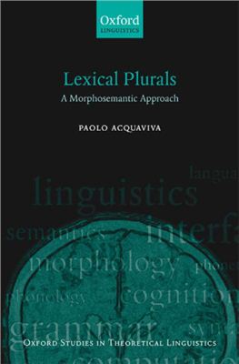 Acquaviva Paolo. Lexical Plurals: A Morphosemantic Approach