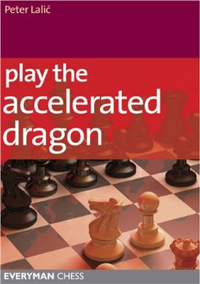 Lalic P. Play the Accelerated Dragon