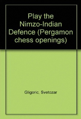 Gligoric Svetozar. Play the Nimzo-Indian Defence