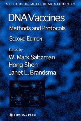 Saltzman Mark W., Shen Н., Brandsma Janet L. DNA Vaccines (Methods in Molecular Biology) (2006)