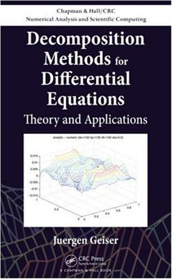 Geiser J. Decomposition Methods for Differential Equations: Theory and Applications