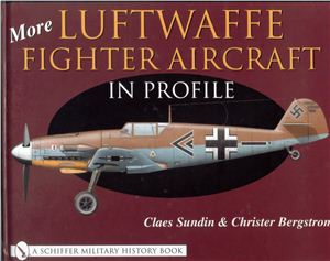 Sundin Claes, Bergstrom Christer. More Luftwaffe Fighter Aircraft in Profile