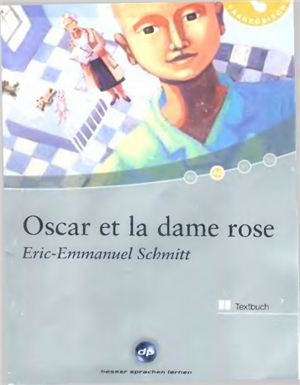 Schmitt Eric-Emmanuel. Oscar et la dame rose