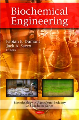 Dumont F., SaccoJ. Biochemical Engineering (Biotechnology in Agriculture, Industry and Medicine)