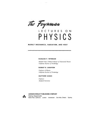 Feynman R., Leighton R., Sands M. The Feynman Lectures on Physics. Mainly Mechanics, Radiation, and Heat
