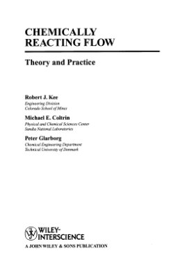 Kee R.J., Coltrin M.E., Glarborg P. Chemically Reacting Flow. Theory and Practice
