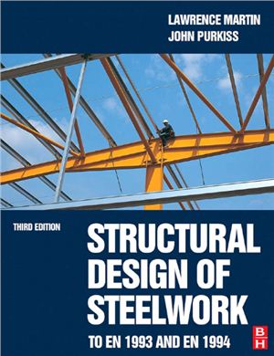 Martin L.H., Purkiss J.A. Structural Design of Steelwork to EN 1993 and EN 1994