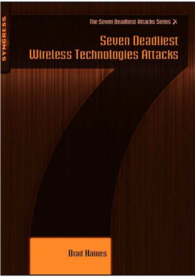 Haines B. Seven Deadliest Wireless Technologies Attacks