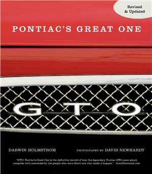 Newhardt David, Holmstrom Darwin. GTO. Pontiac's Great One