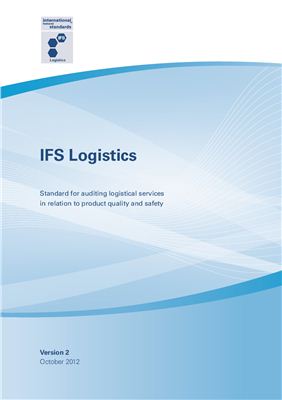 IFS Logistics Version 2. Standard for auditing logistical services in relation to product quality and safety