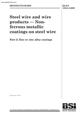 BS EN 10244-2: 2009 Steel wire and wire products - Non-ferrous metallic coatings on steel wire - Part 2: Zinc or zinc alloy coatings (Eng)