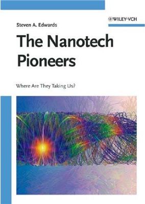 Edwards S.A. The Nanotech Pioneers: Where Are They Taking Us