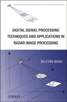 Wang B-H. Digital Signal Processing Techniques and Applications in Radar Image Processing