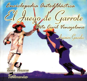 González Argimiro. Enciclopedia El Juego de Garrote. Vol. 3