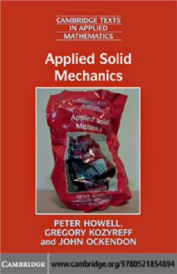 Howell P.D., Kozyreff G., Ockendon J.R. Applied Solid Mechanics