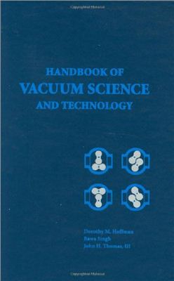Hoffman D.M., Singh B., Thomas J.H. (Eds). Handbook of Vacuum Science and Technology