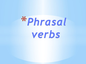 Phrasal verbs (New English File Pre-Intermediate)