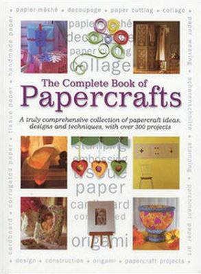 Lorenz A. The Complete Book of Papercrafts