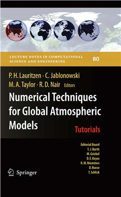 Lauritzen P., Jablonowski C., Taylor M., Nair R. Numerical Techniques for Global Atmospheric Models