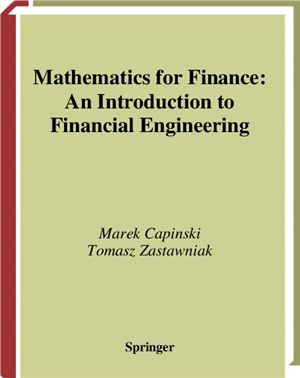 Сapinski M., Zastawniak T. Mathematics for Finance: An Introduction to Financial Engineering