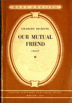 Dickens Charles. Our Mutual Friend