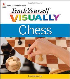 Edwards J. Teach Yourself Visually Chess