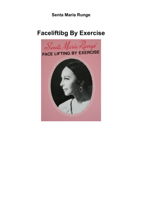 Runge Senta Maria. Face lifting by exercise. Русское издание
